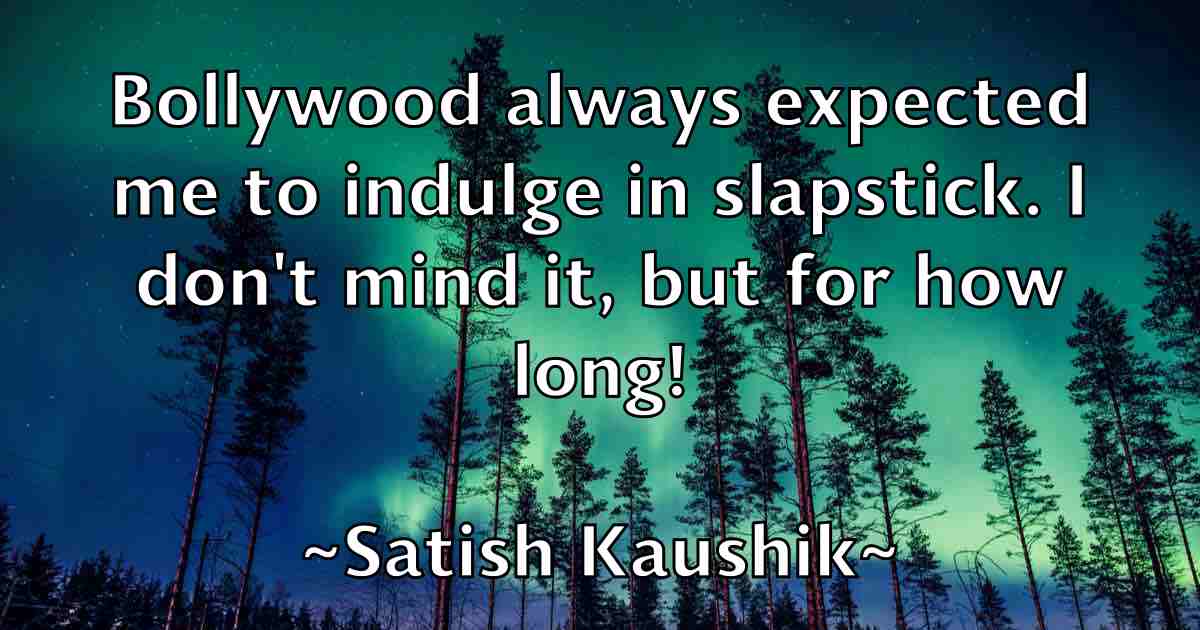 /images/quoteimage/satish-kaushik-fb-742915.jpg