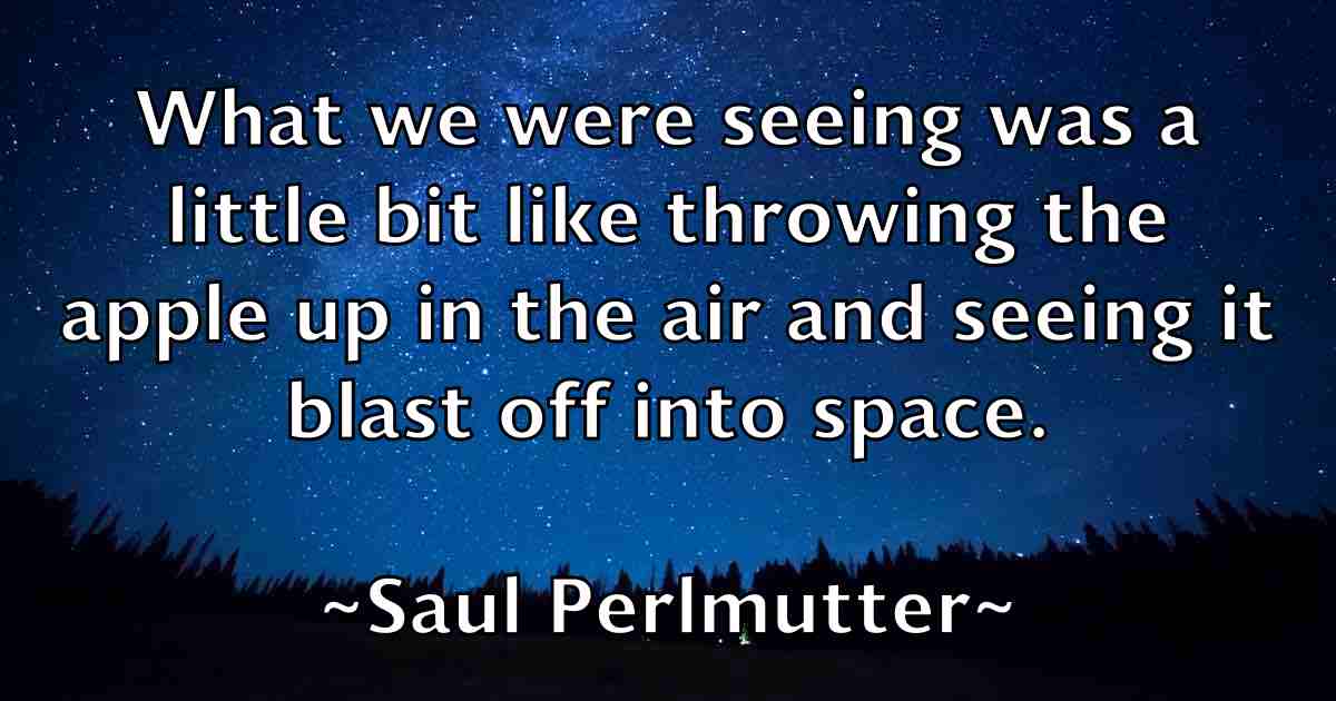 /images/quoteimage/saul-perlmutter-fb-743367.jpg