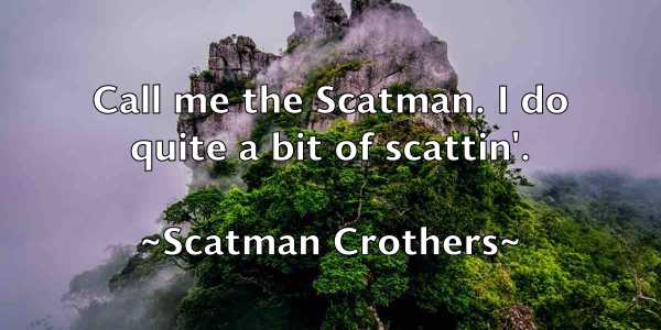 /images/quoteimage/scatman-crothers-744109.jpg