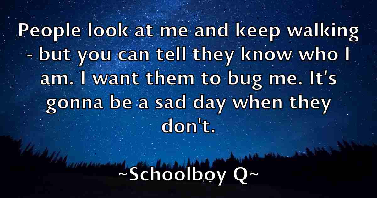 /images/quoteimage/schoolboy-q-fb-744151.jpg