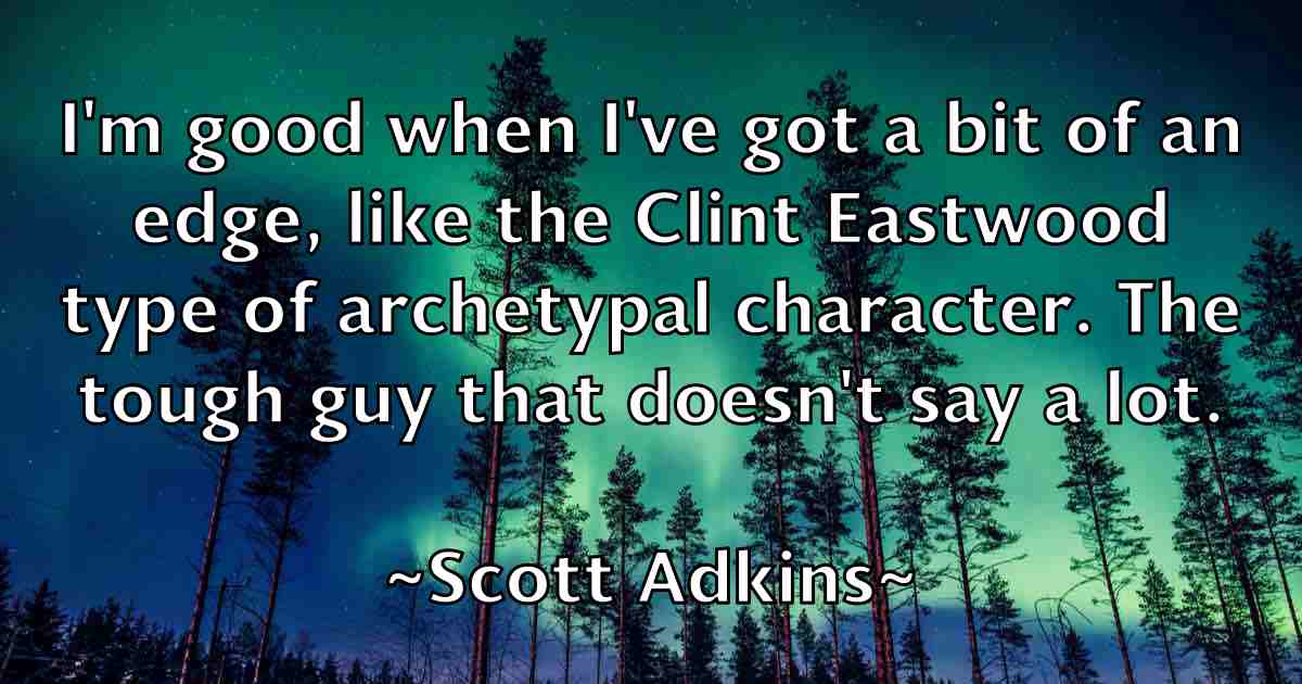 /images/quoteimage/scott-adkins-fb-744357.jpg