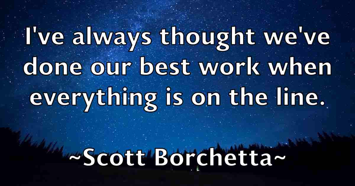 /images/quoteimage/scott-borchetta-fb-744578.jpg