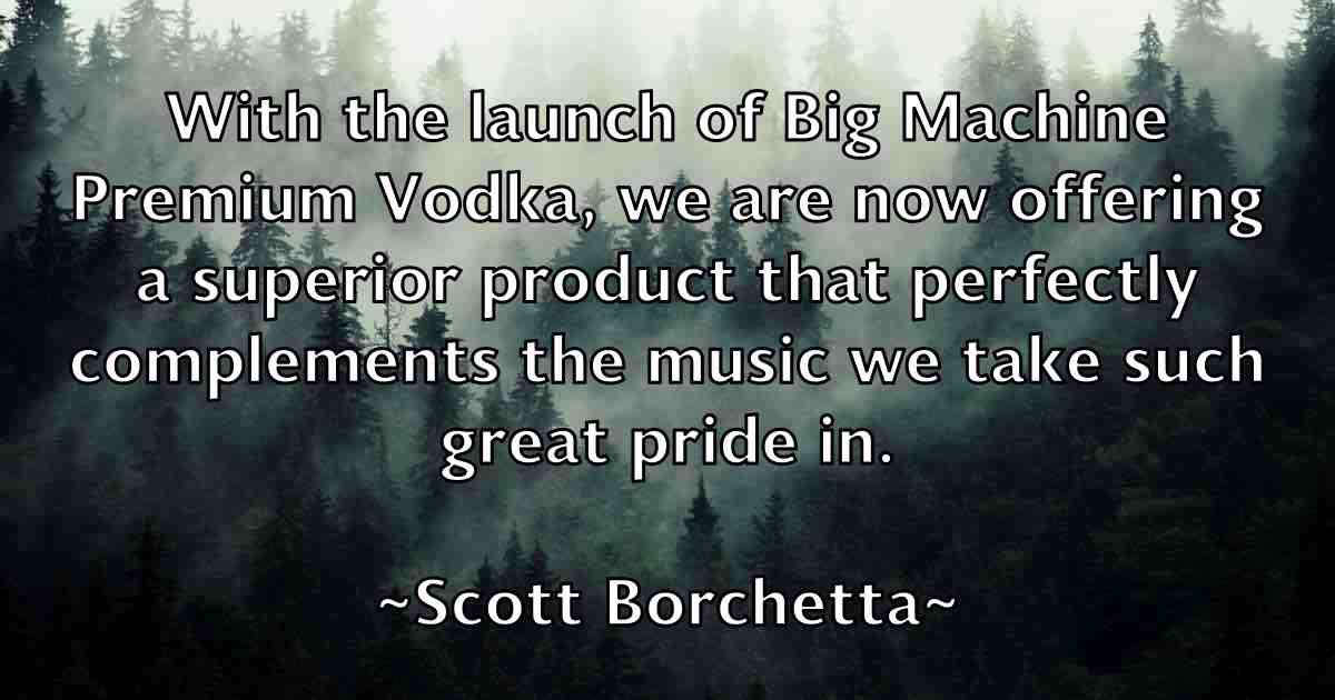 /images/quoteimage/scott-borchetta-fb-744591.jpg