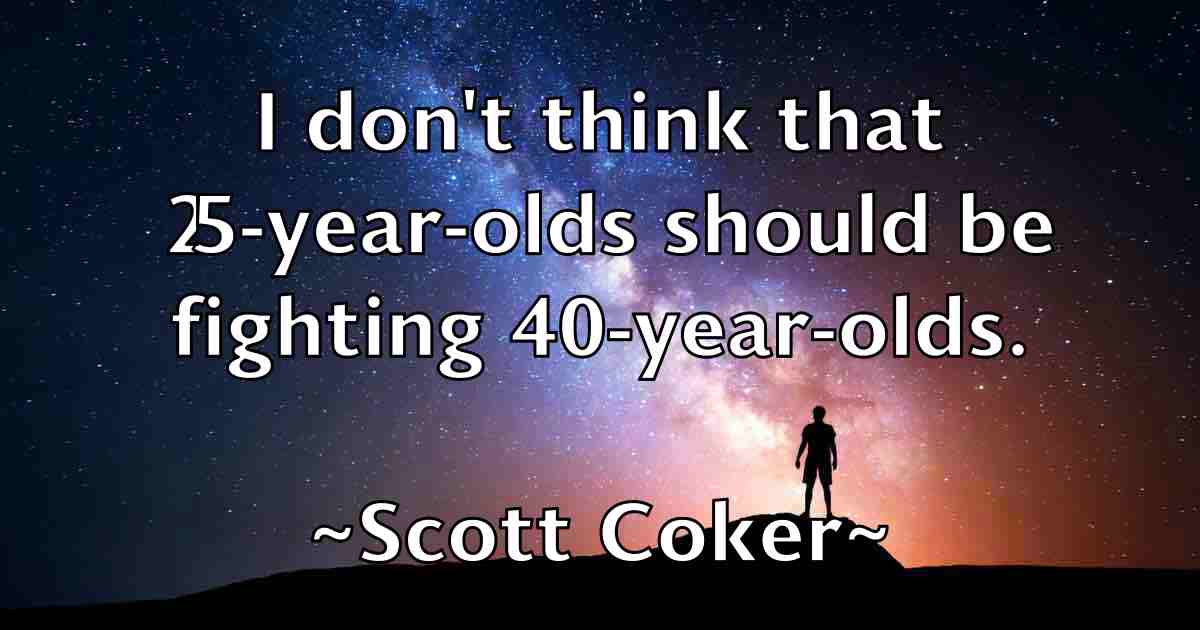 /images/quoteimage/scott-coker-fb-744780.jpg