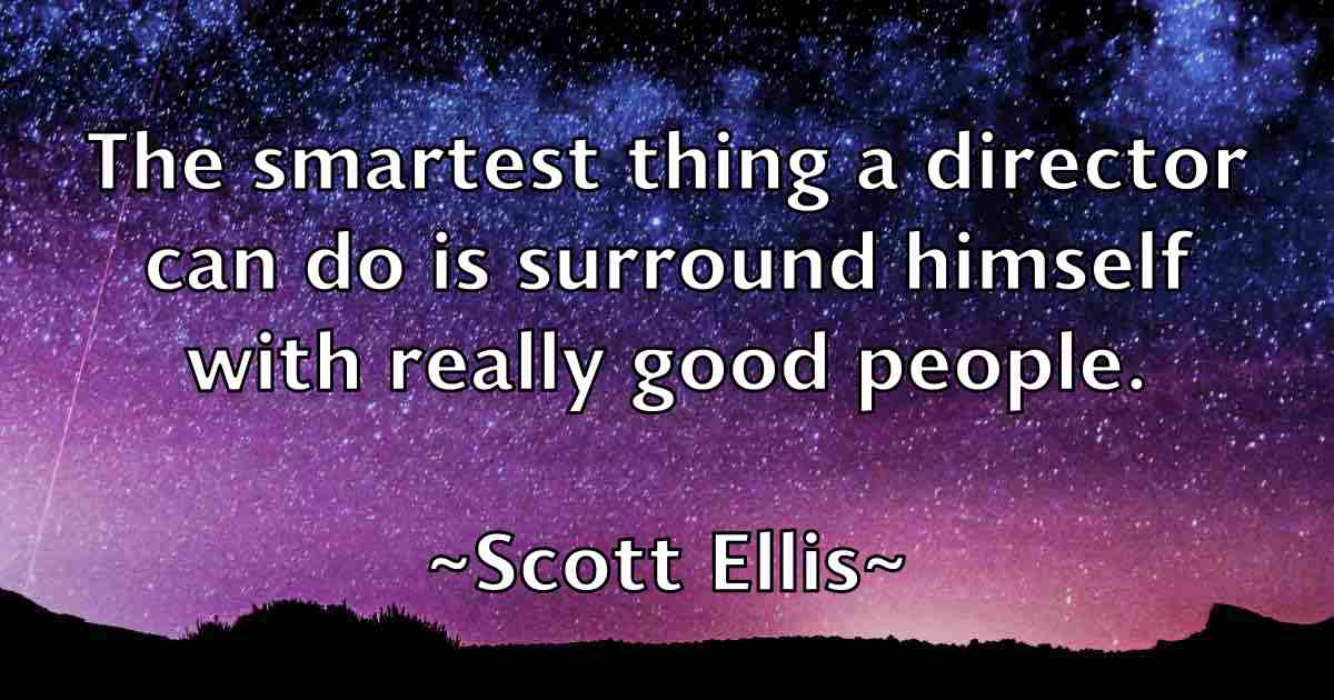 /images/quoteimage/scott-ellis-fb-745009.jpg
