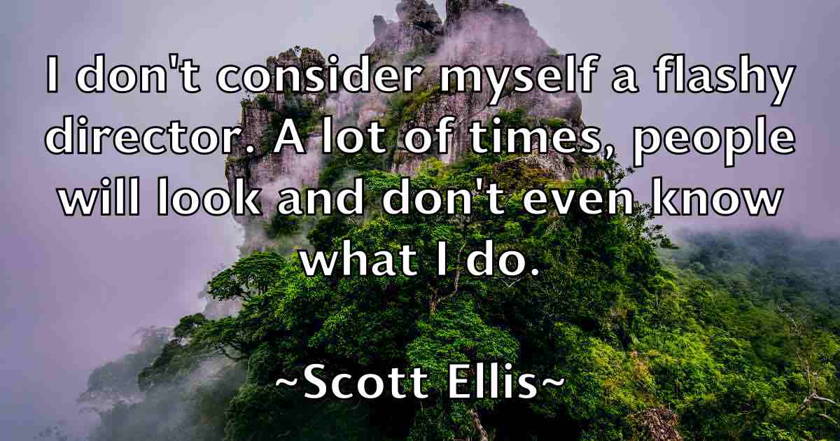 /images/quoteimage/scott-ellis-fb-745014.jpg