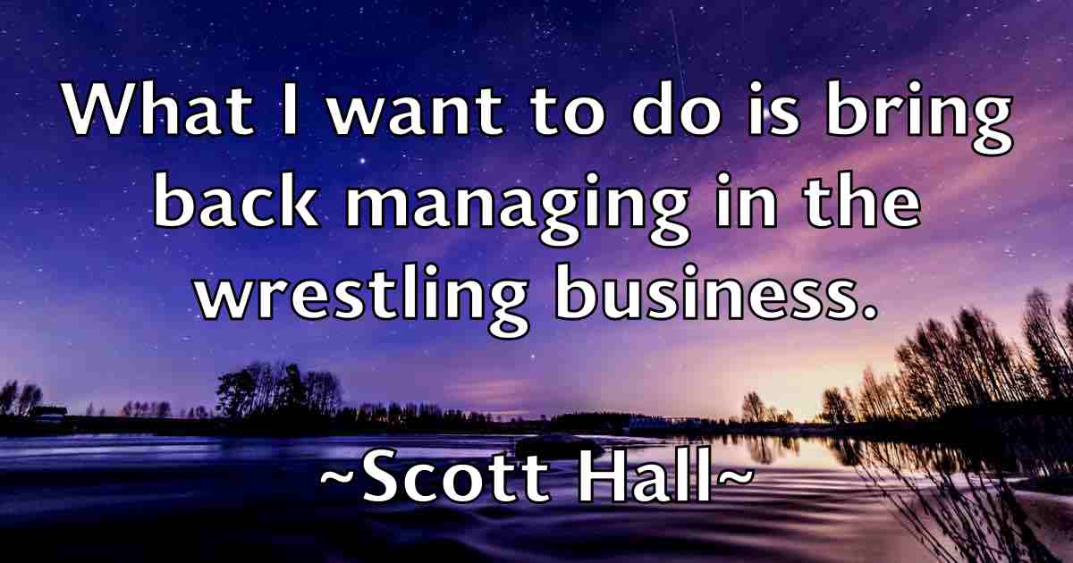 /images/quoteimage/scott-hall-fb-745263.jpg
