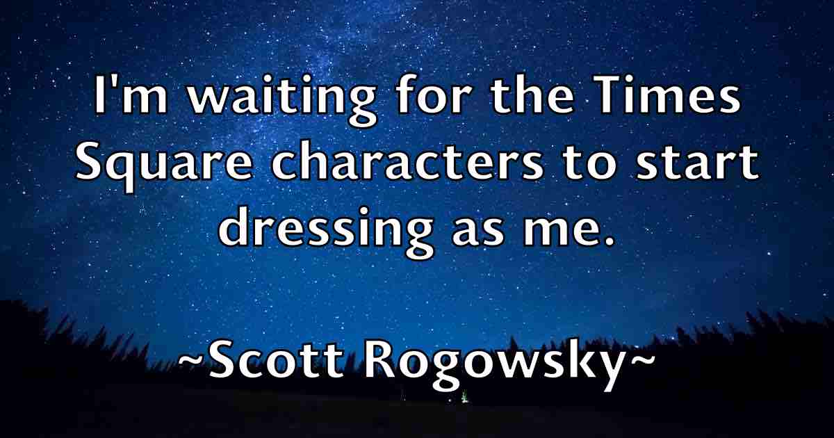 /images/quoteimage/scott-rogowsky-fb-745908.jpg