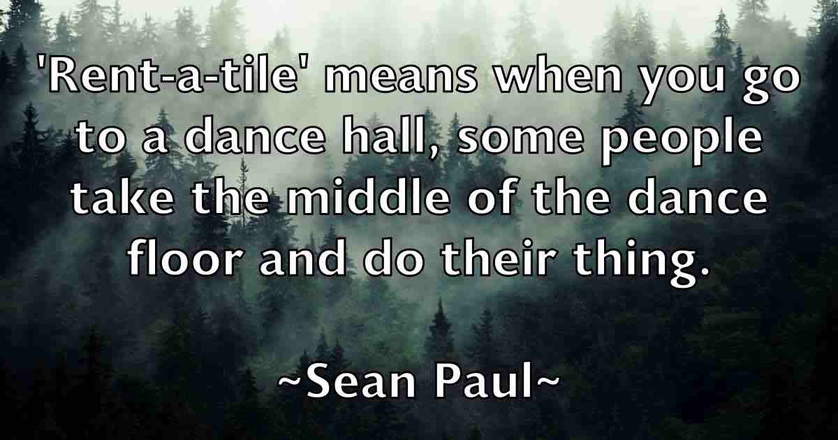 /images/quoteimage/sean-paul-fb-748121.jpg