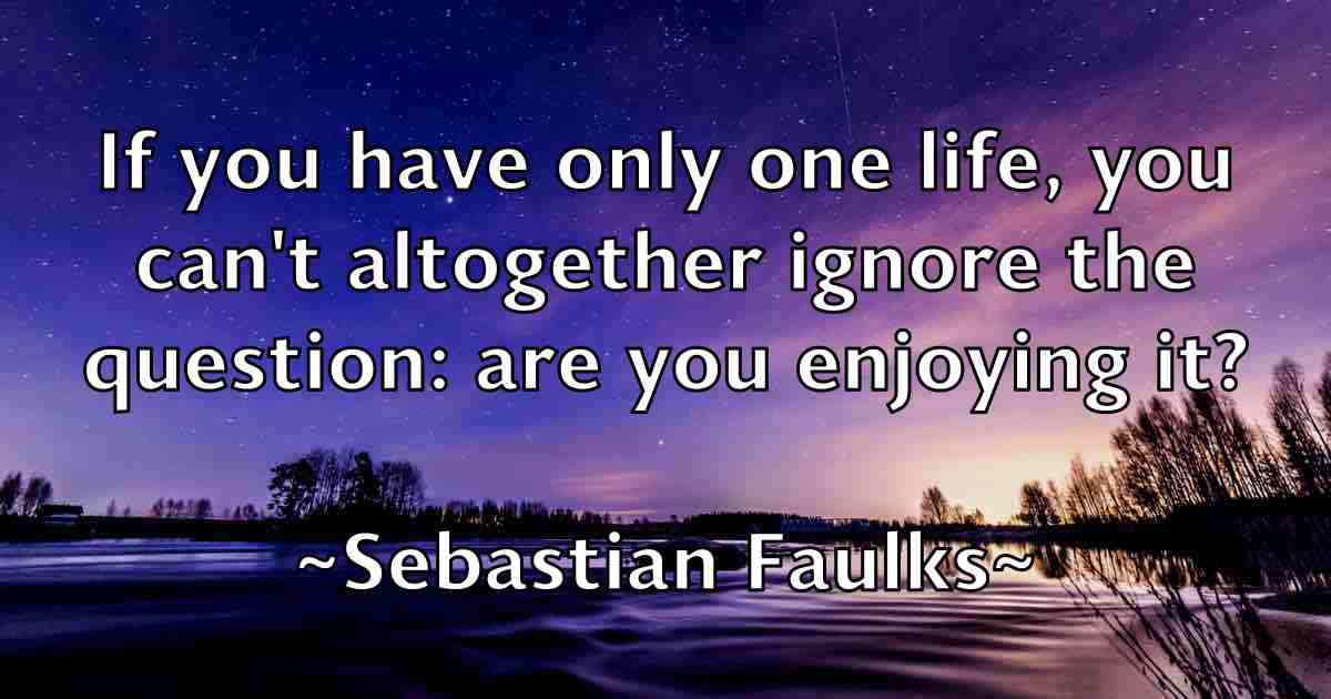 /images/quoteimage/sebastian-faulks-fb-748698.jpg