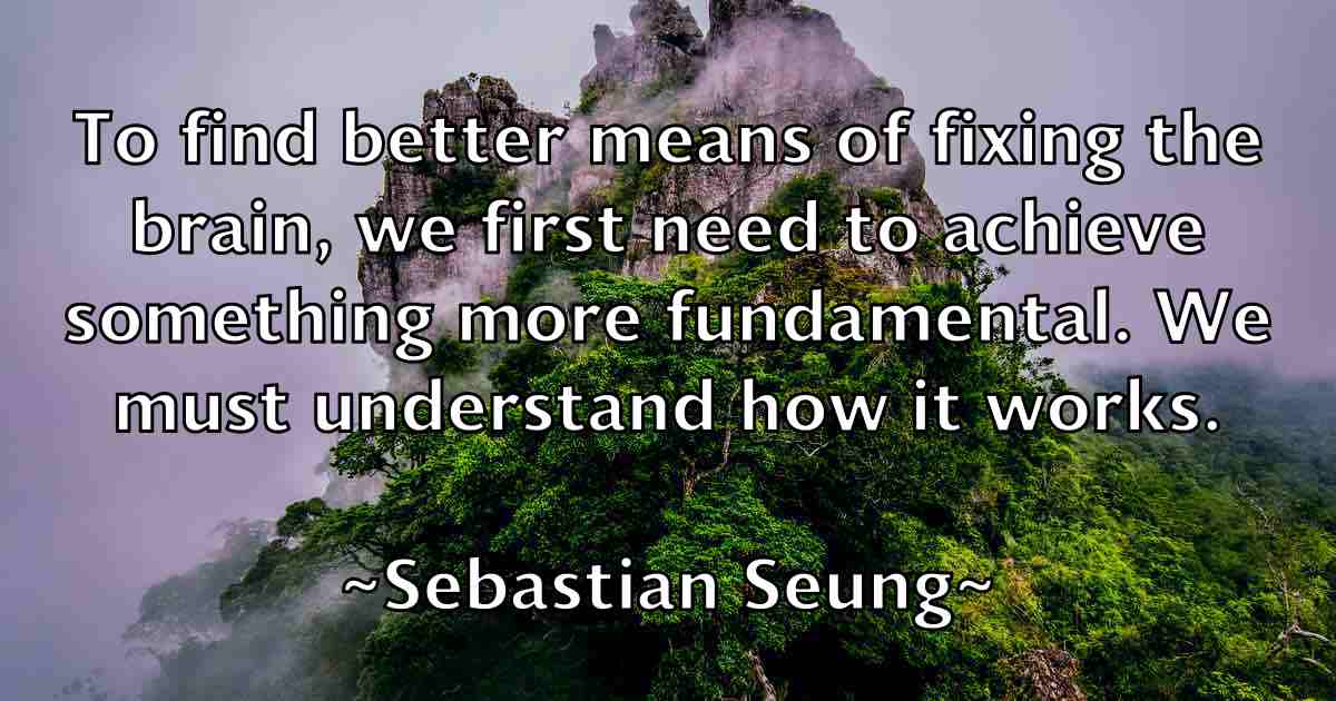 /images/quoteimage/sebastian-seung-fb-749058.jpg