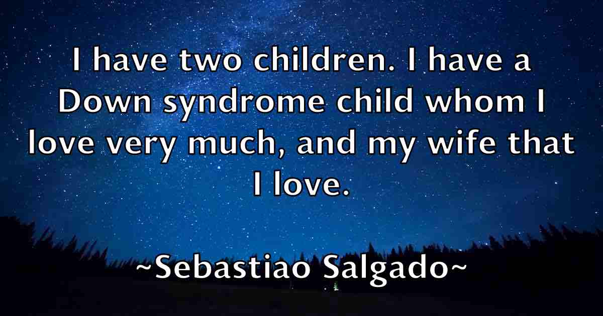 /images/quoteimage/sebastiao-salgado-fb-749277.jpg
