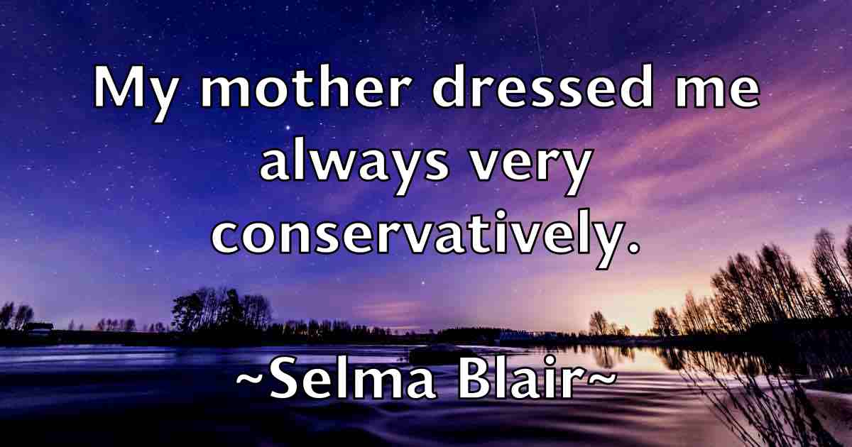 /images/quoteimage/selma-blair-fb-749622.jpg