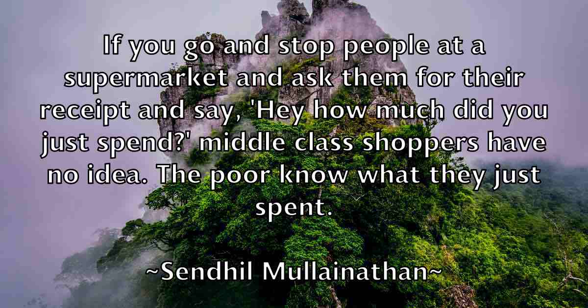 /images/quoteimage/sendhil-mullainathan-fb-749638.jpg