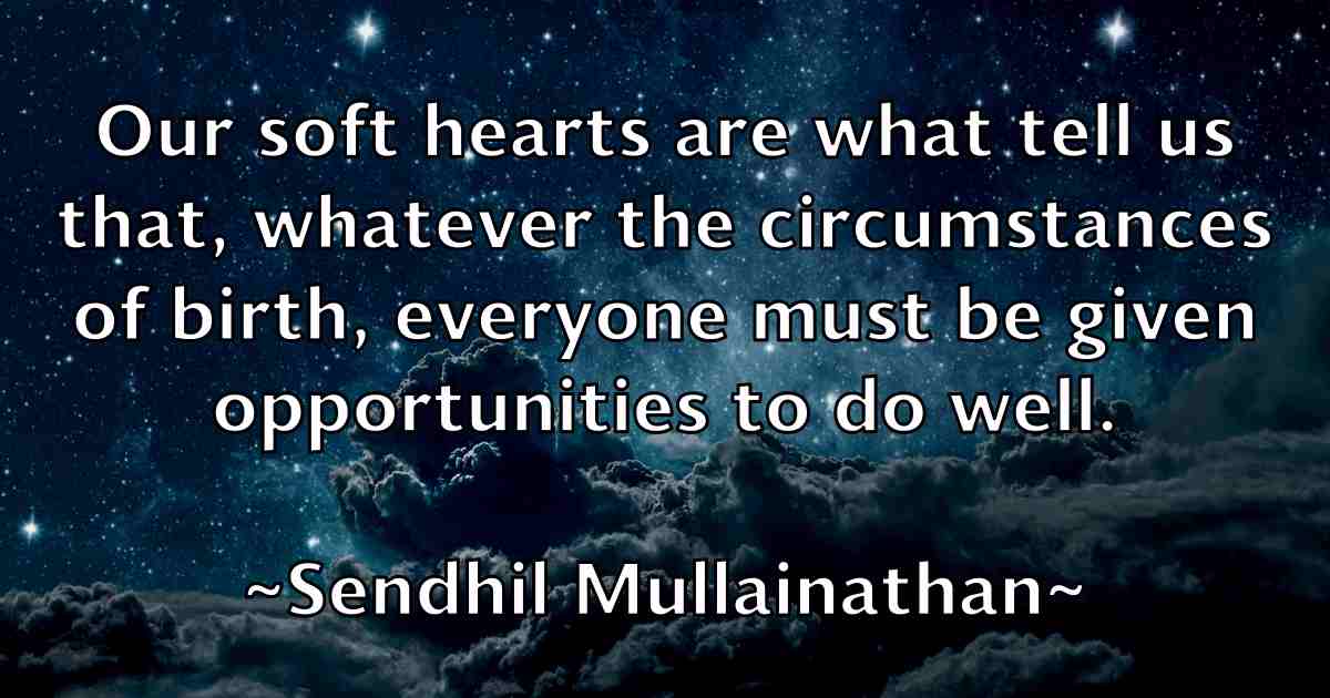 /images/quoteimage/sendhil-mullainathan-fb-749658.jpg