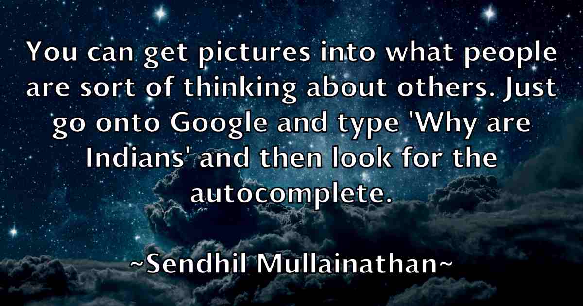 /images/quoteimage/sendhil-mullainathan-fb-749659.jpg