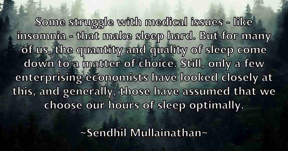 /images/quoteimage/sendhil-mullainathan-fb-749674.jpg