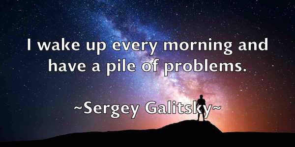 /images/quoteimage/sergey-galitsky-750164.jpg