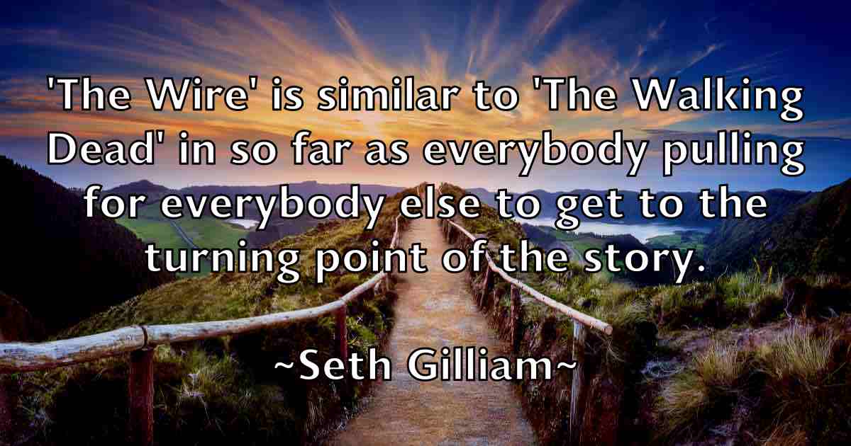 /images/quoteimage/seth-gilliam-fb-750738.jpg