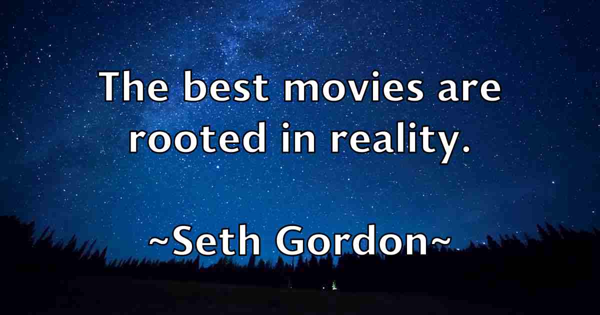 /images/quoteimage/seth-gordon-fb-750783.jpg