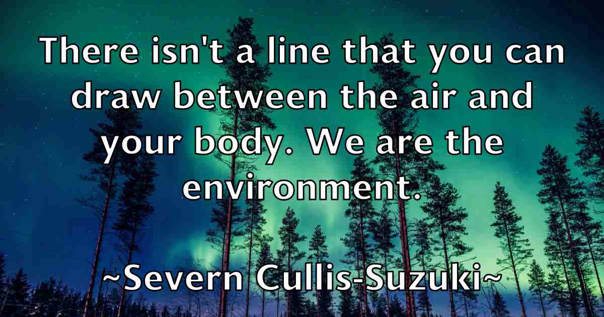/images/quoteimage/severn-cullis-suzuki-fb-751493.jpg