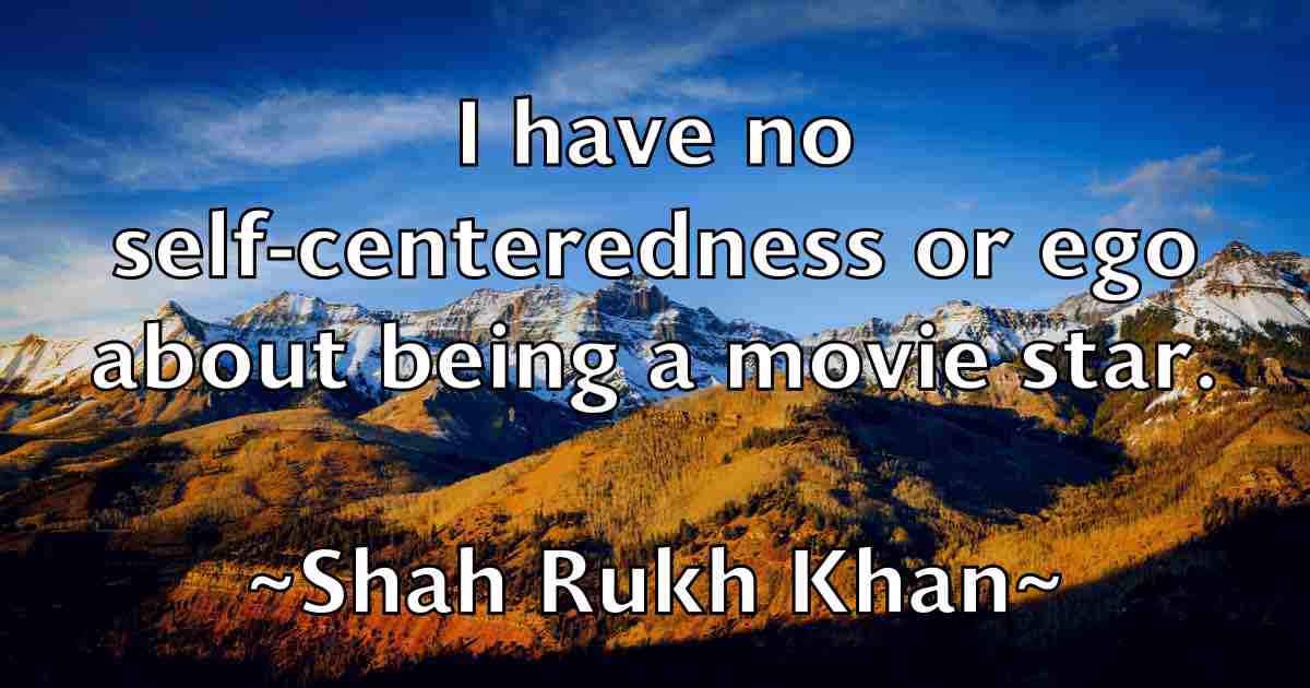 /images/quoteimage/shah-rukh-khan-fb-751762.jpg