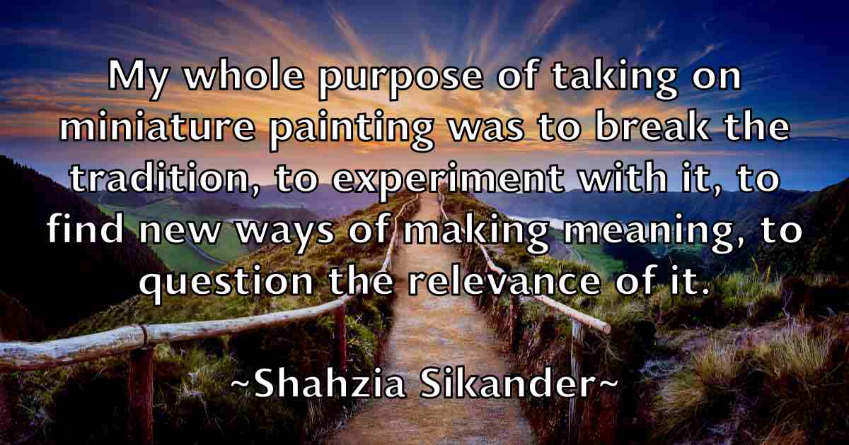 /images/quoteimage/shahzia-sikander-fb-752062.jpg