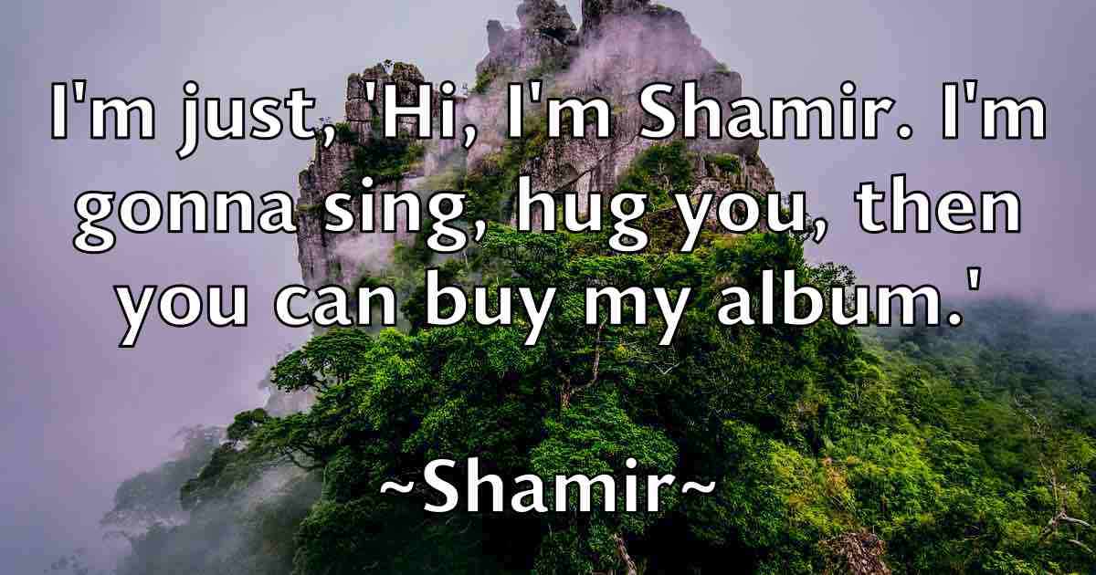 /images/quoteimage/shamir-shamir-fb-752404.jpg