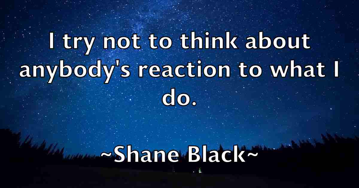 /images/quoteimage/shane-black-fb-752581.jpg