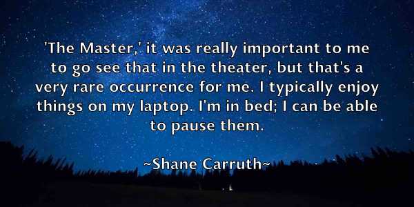 /images/quoteimage/shane-carruth-752605.jpg