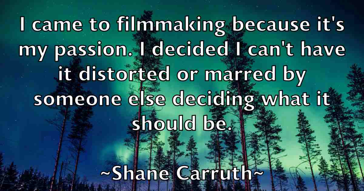 /images/quoteimage/shane-carruth-fb-752591.jpg