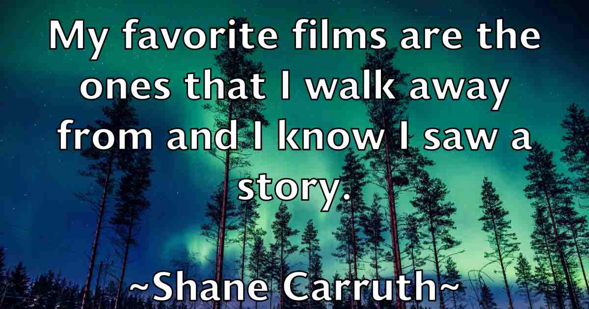 /images/quoteimage/shane-carruth-fb-752621.jpg