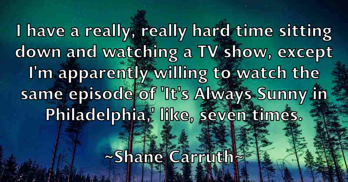 /images/quoteimage/shane-carruth-fb-752636.jpg