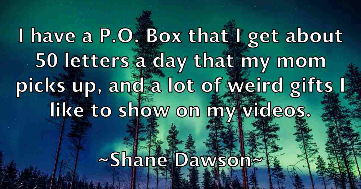/images/quoteimage/shane-dawson-fb-752671.jpg