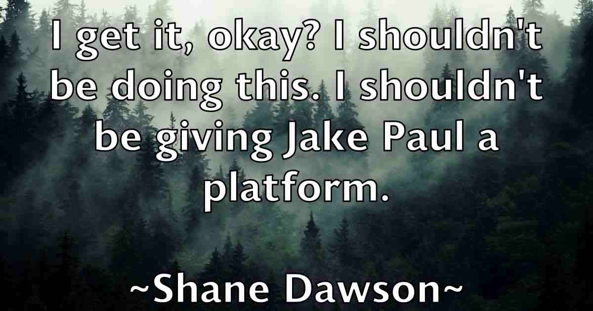 /images/quoteimage/shane-dawson-fb-752686.jpg