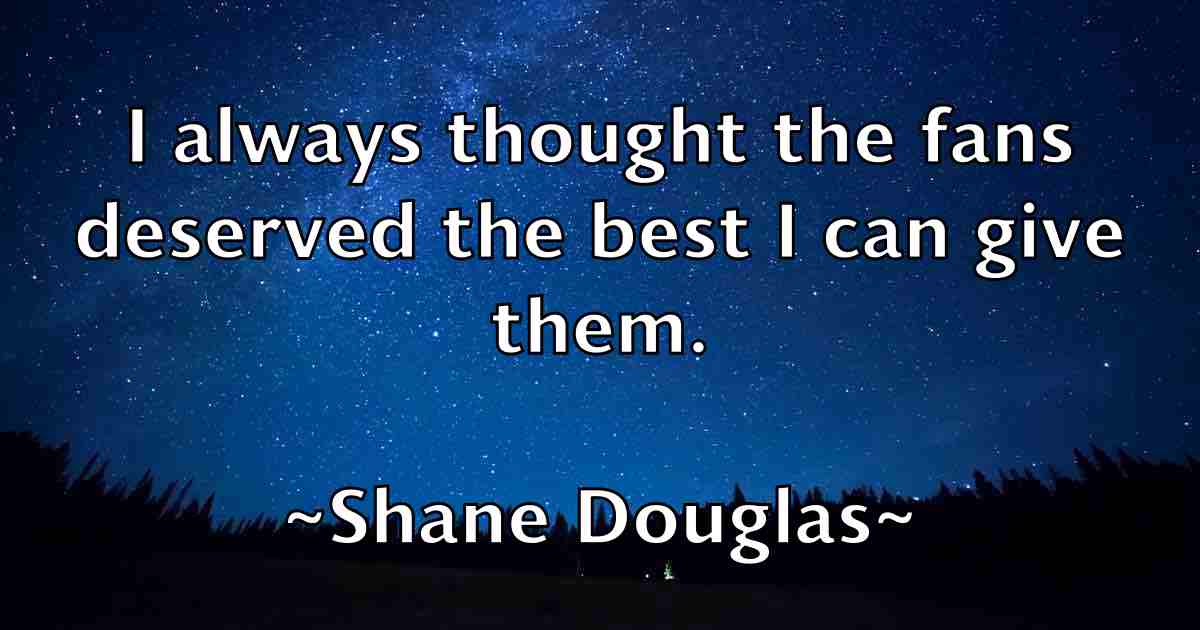 /images/quoteimage/shane-douglas-fb-752715.jpg