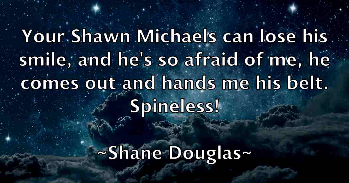 /images/quoteimage/shane-douglas-fb-752716.jpg