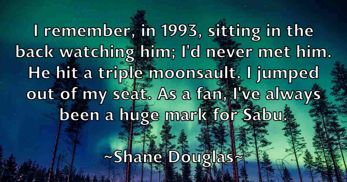 /images/quoteimage/shane-douglas-fb-752740.jpg
