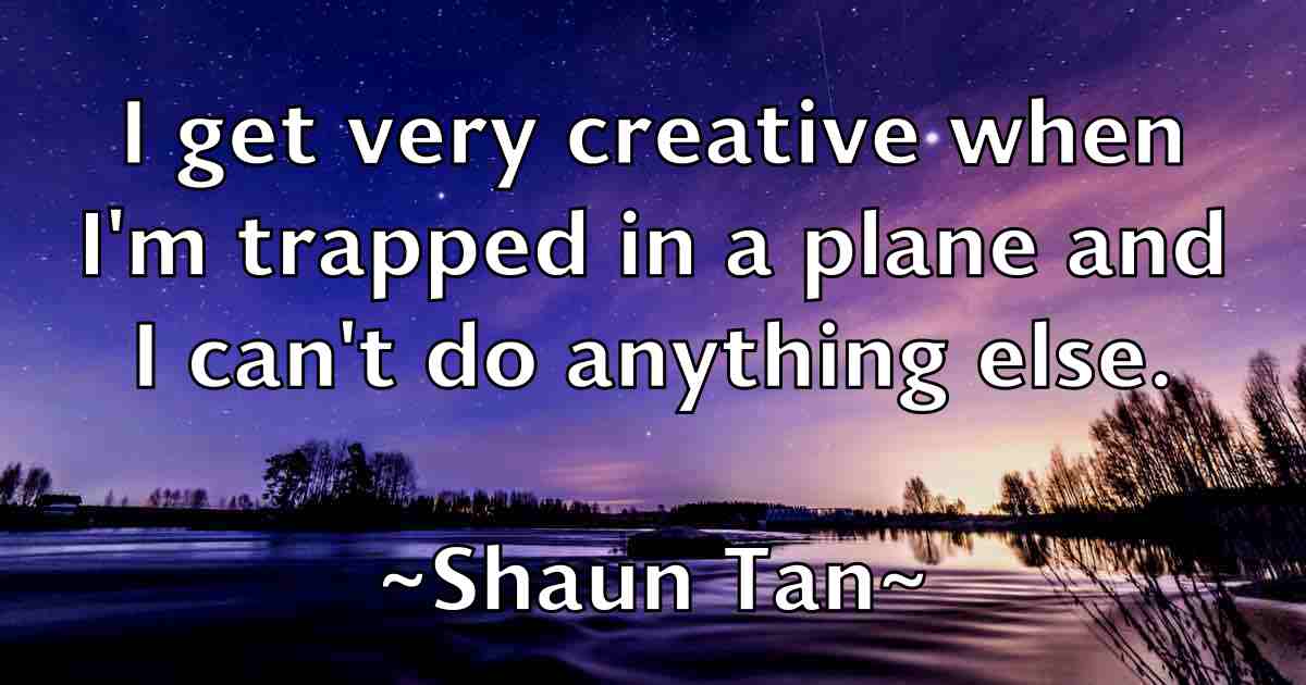 /images/quoteimage/shaun-tan-fb-755566.jpg