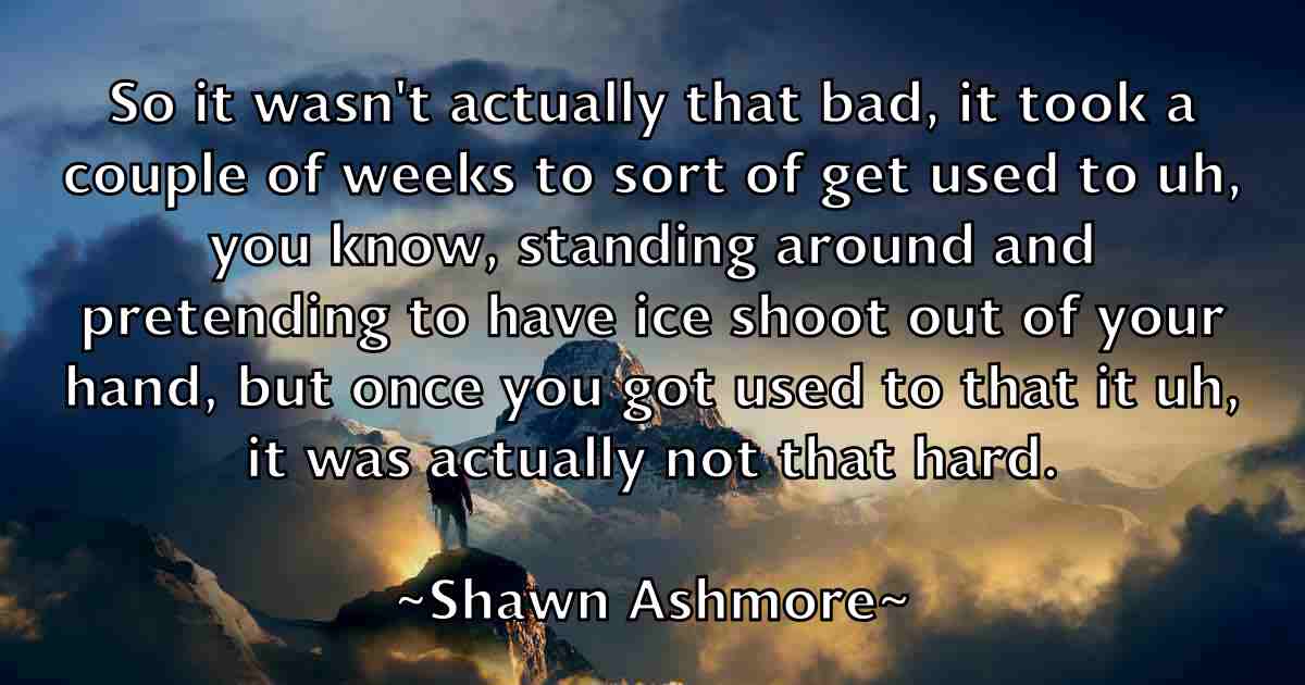 /images/quoteimage/shawn-ashmore-fb-755924.jpg