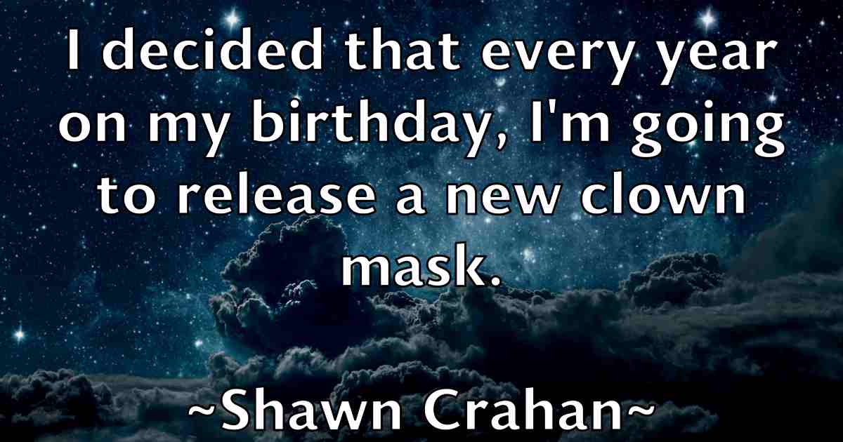 /images/quoteimage/shawn-crahan-fb-756012.jpg