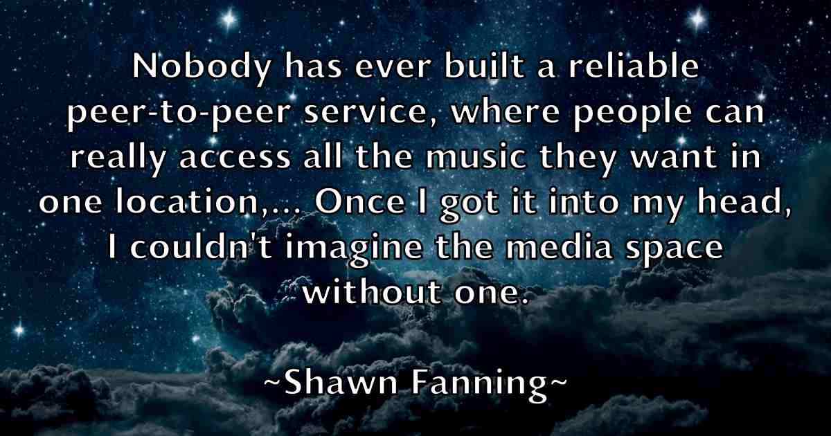 /images/quoteimage/shawn-fanning-fb-756083.jpg