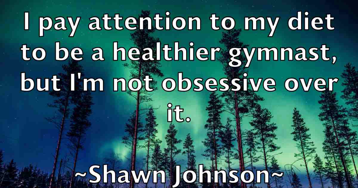 /images/quoteimage/shawn-johnson-fb-756137.jpg