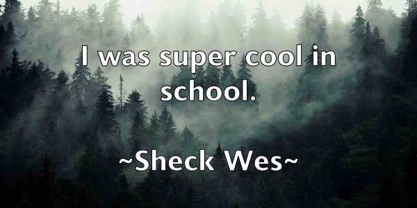 /images/quoteimage/sheck-wes-756854.jpg