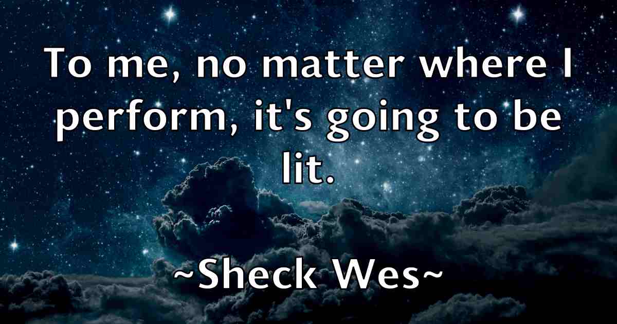 /images/quoteimage/sheck-wes-fb-756862.jpg