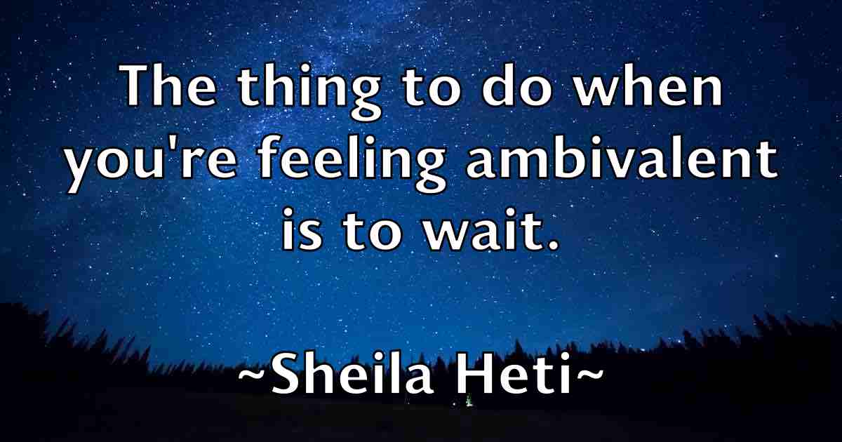 /images/quoteimage/sheila-heti-fb-757189.jpg