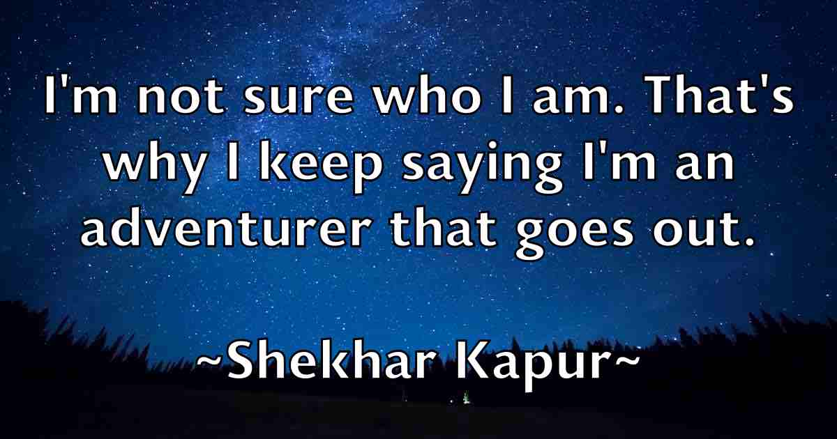 /images/quoteimage/shekhar-kapur-fb-757252.jpg