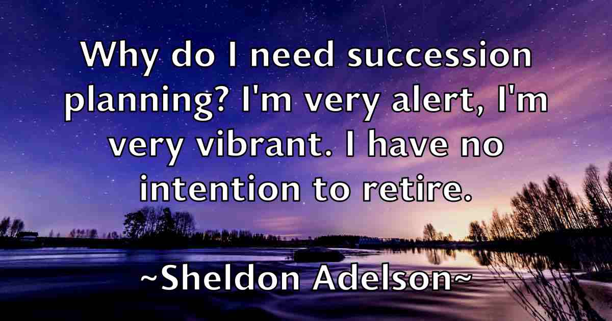 /images/quoteimage/sheldon-adelson-fb-757444.jpg