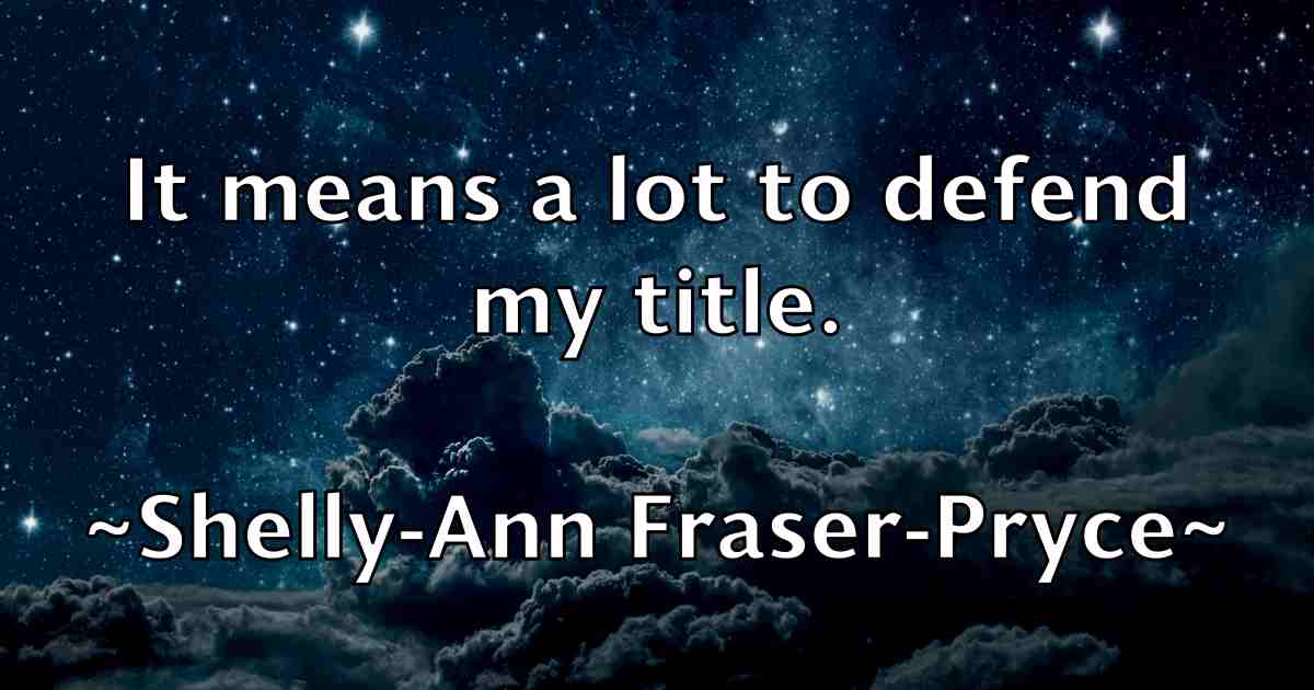 /images/quoteimage/shelly-ann-fraser-pryce-fb-757813.jpg