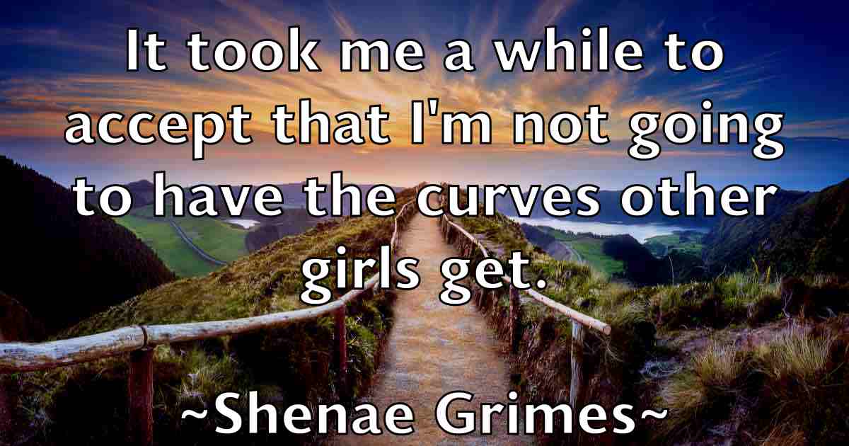 /images/quoteimage/shenae-grimes-fb-757939.jpg